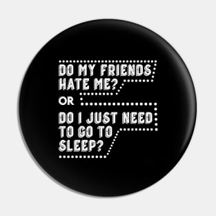 Need to go to Sleep Pin