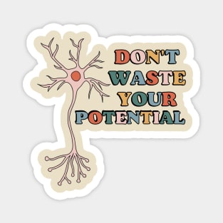 Don't waste your potential Magnet