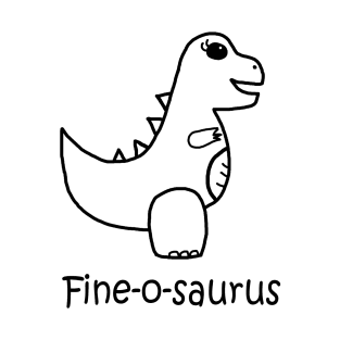 Fine-o-saurus Rex T-Shirt