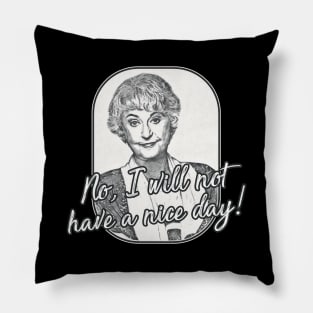 Golden Girls - Dorothy Nice Day Pillow