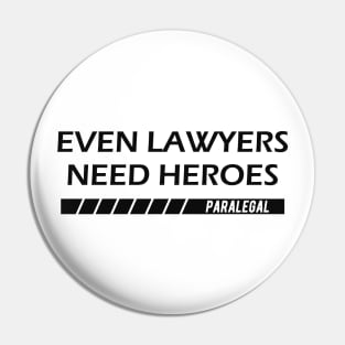 Paralegal - Even lawyers need heroes Pin