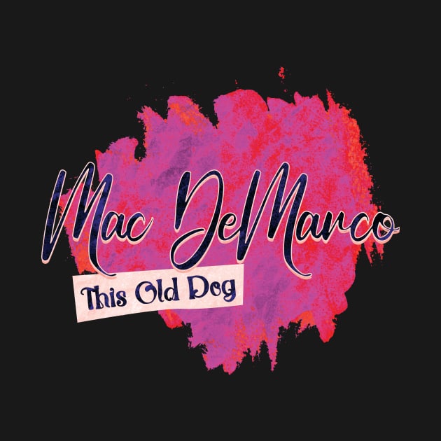 Mac DeMarco this old dog by Billybenn