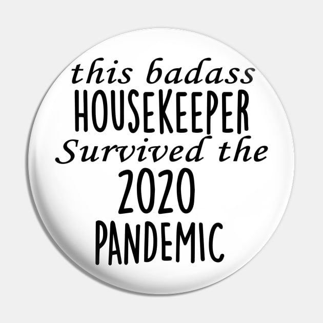 This Badass Housekeeper Survived The 2020 Pandemic Pin by divawaddle