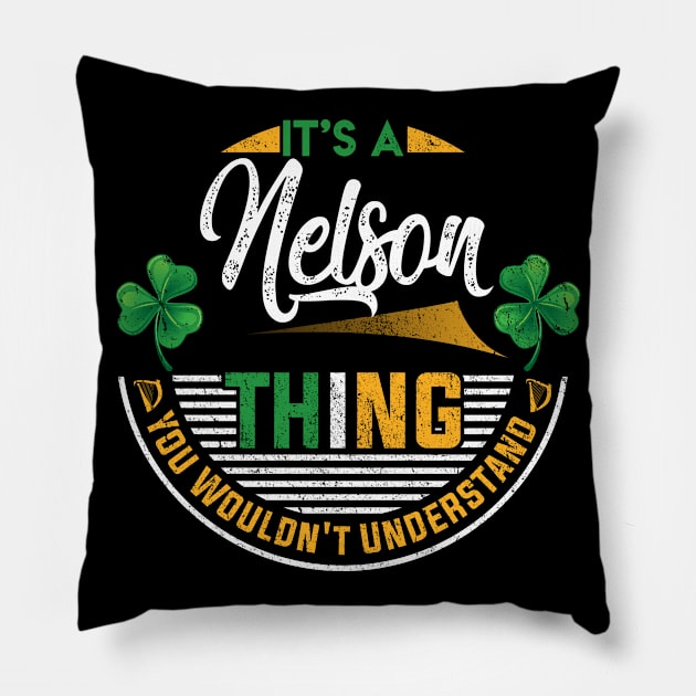 It's A Nelson Thing You Wouldn't Understand Pillow by Cave Store