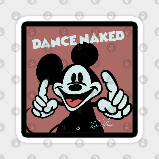 Dance Naked Magnet by Against The System