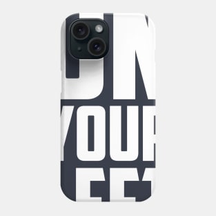 on your left Phone Case