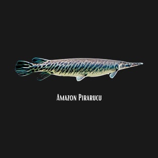 Pirarucu - Amazon Giant Fish T-Shirt