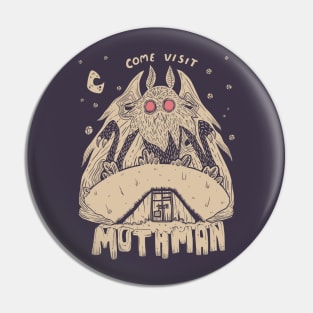 Come Visit Mothman Pin