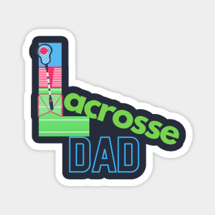 Lacrosse dad Magnet