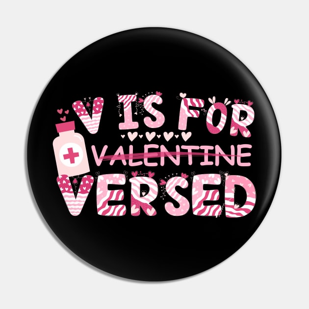 V Is For Versed Nurse Valentine's Day Pin by Teewyld