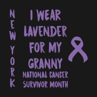 I Wear Lavender For My Granny National Cancer Survivor Month June New York T-Shirt