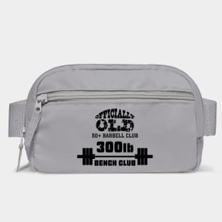 Officially Old 300 Bench Press Club Bag