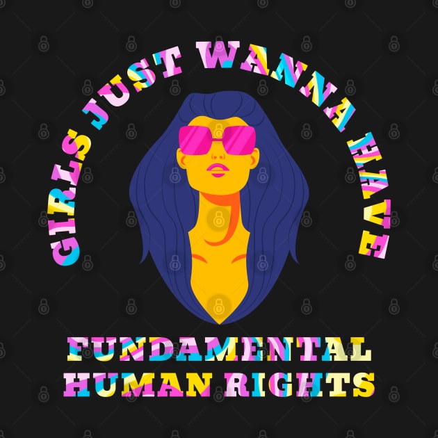 Girls just wanna fundamental human rights - retro by PRESENTA