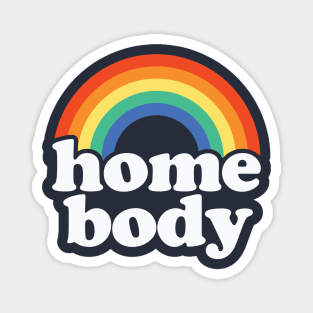 Home Body - Indoor Activities - Funny Introvert Magnet