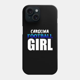 Girl Carolina Football Fans Sports Saying Text Phone Case