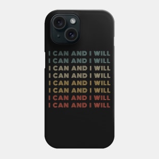 I can and I will! Phone Case