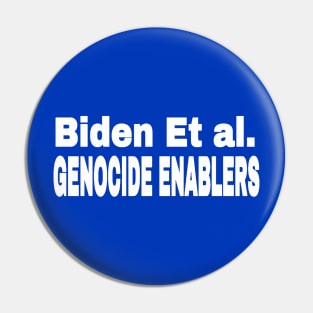 Biden Et al. Genocide Enablers - White - Back Pin