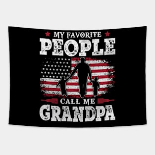 My Favorite People Call Me Grandpa US Flag Funny Dad Gifts Fathers Day Tapestry