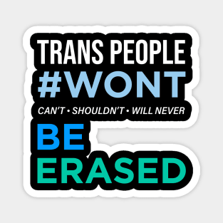 Trans People Wont Be Erased Magnet