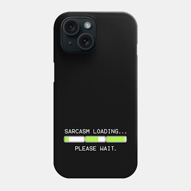 computer message sarcasm loading 3 levels (white) Phone Case by mystudiocreate