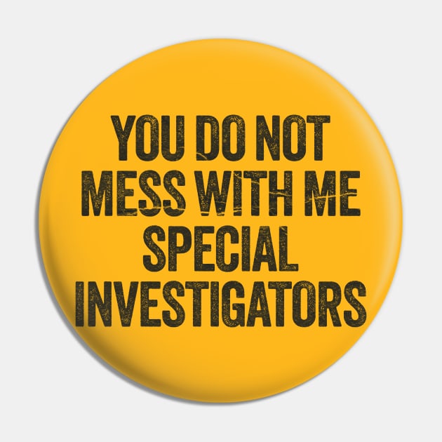 Reacher - You Do Not Mess With Me Special Investigators Pin by Siduwor.uma