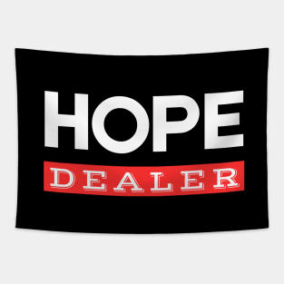 Hope Dealer | Christian Saying Tapestry