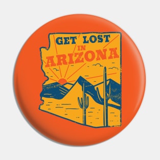Get Lost in Arizona // Vintage Desert Landscape // Retro Tourism Badge Pin