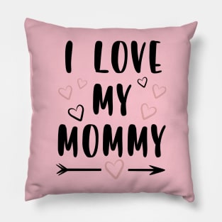 I love My Mommy Pillow
