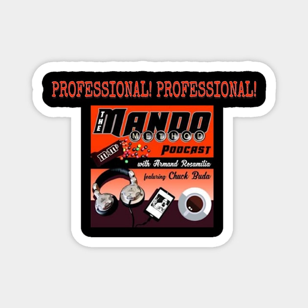 The Mando Method Podcast - Professional Magnet by Project Entertainment Network