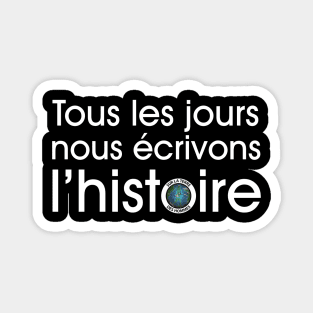 Nous écrivons l'histoire (dark) Magnet