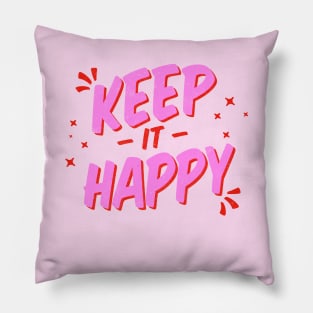 Keep it happy Lettering Pillow