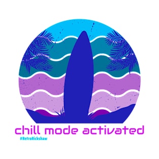 Chill mode activated T-Shirt