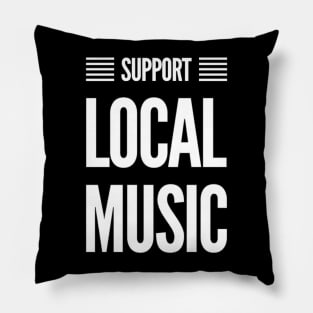 Support Local Music Pillow