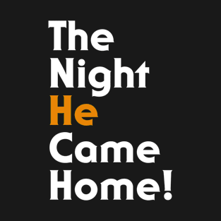 The Night He Came Home Halloween Horror T-Shirt