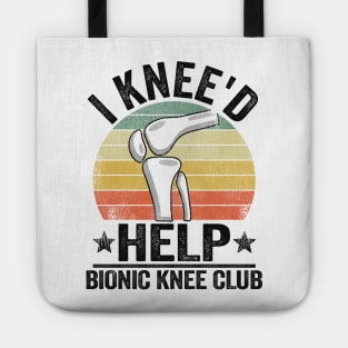 I Knee'd Help Bionic Knee Club Surgery Replacement Tote