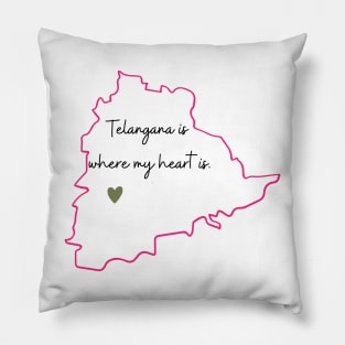 Telangana is where my heart is. Pillow