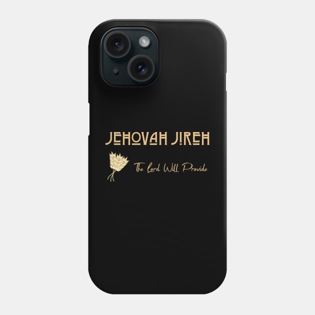 Jehovah Jireh _ The Lord Will Provide Phone Case by Rili22