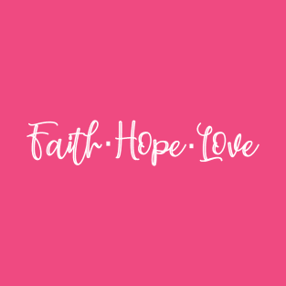 Faith Hope Love T-Shirt