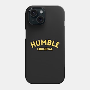 Humble original Phone Case