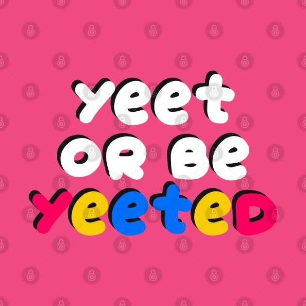 Yeet or be YEETED by Neirun