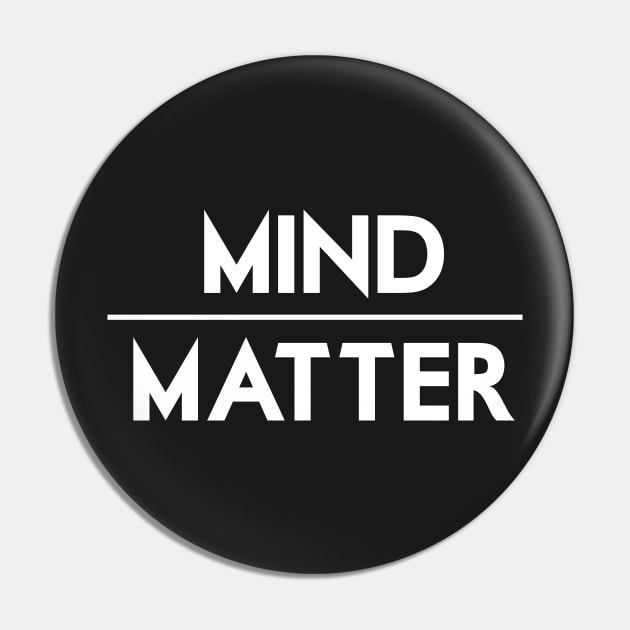 Mind / Matter Pin by Woah_Jonny