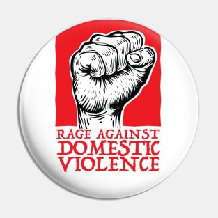Rage Against Domestic Violence ( Propaganda Fist Red ) Pin