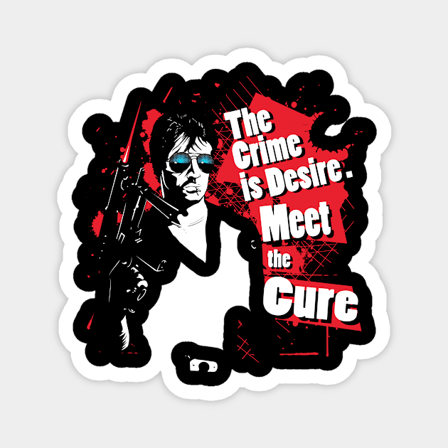 The Crime is Desire. Meet the Cure Magnet by MeFO