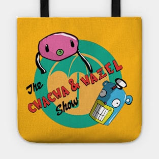 the CHACHA & HAZEL show Tote