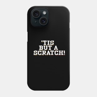 Tis But Some Text T-Shirt Phone Case