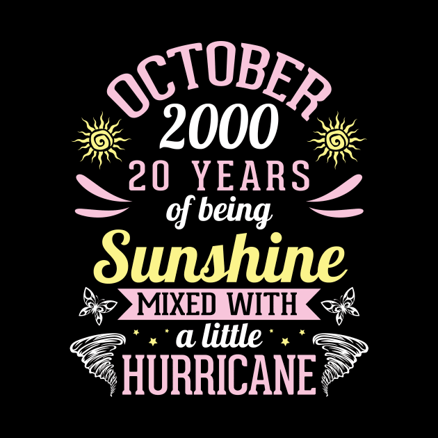 October 2000 Happy 20 Years Of Being Sunshine Mixed A Little Hurricane Birthday To Me You by bakhanh123