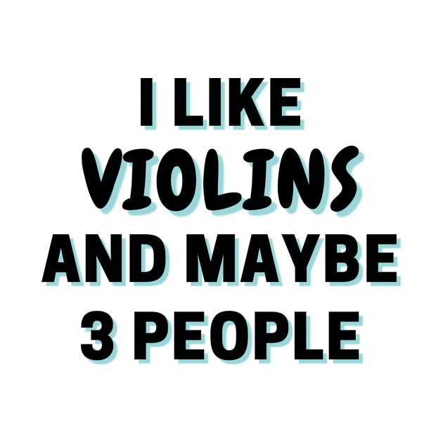 I Like Violins And Maybe 3 People by Word Minimalism