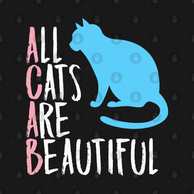 All Cats Are Beautiful by nonbeenarydesigns