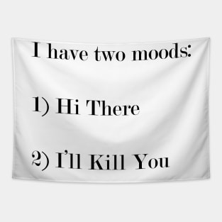 I Have Two Moods. Tapestry