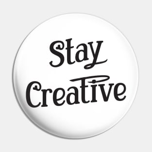 Stay Creative | Lettering Vibe Pin